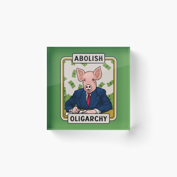 Item preview, Abolish Oligarchy Pig designed and sold by Unhinged Heather.