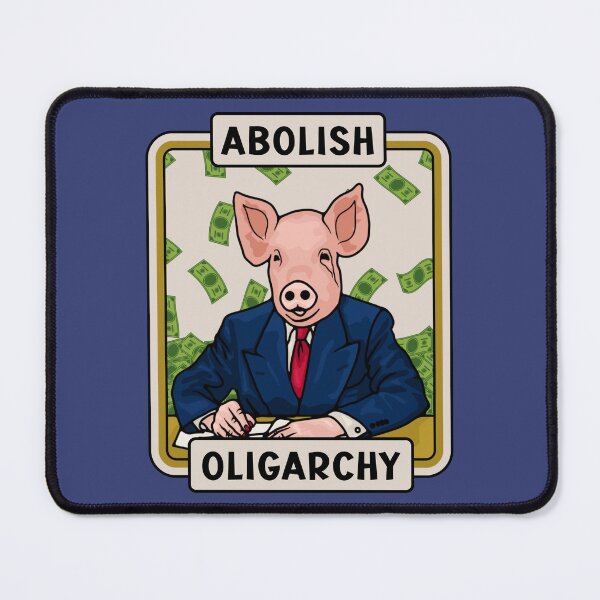 Item preview, Abolish Oligarchy Pig designed and sold by Unhinged Heather.