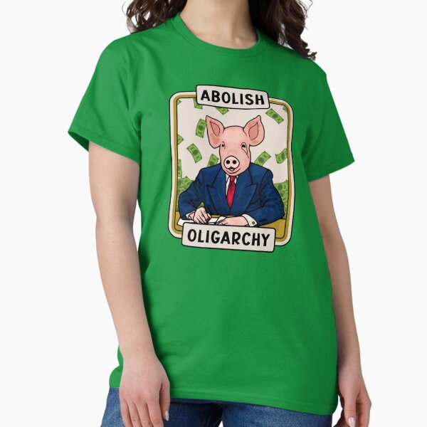 Item preview, Abolish Oligarchy Pig designed and sold by Unhinged Heather.