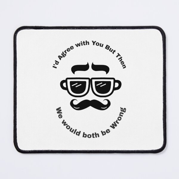 Item preview, Sometimes Agreement is Still Wrong designed and sold by Art Quirks .