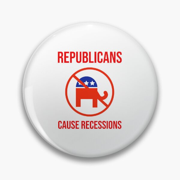 Item preview, Republicans cause recessions  designed and sold by Rachel the Artist .