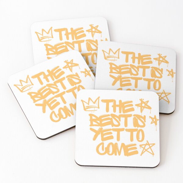 Item preview, The best is yet to come graffity designed and sold by Yellow-Eyes.