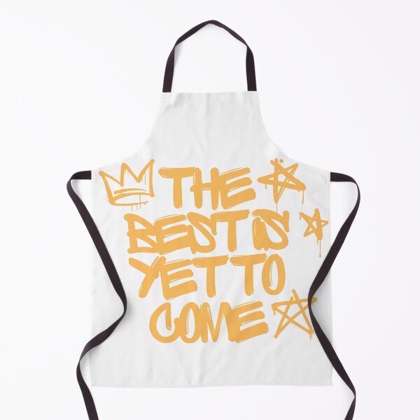 Item preview, The best is yet to come graffity designed and sold by Yellow-Eyes.