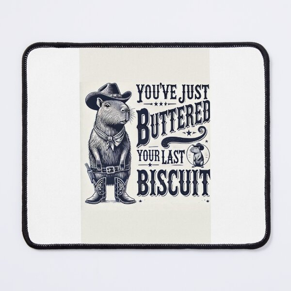 Item preview, Capybara You've Just Buttered Your Last Biscuit designed and sold by mycookies8u.