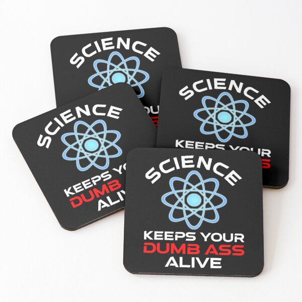 Item preview, Science Keeps Your Dumb Ass Alive designed and sold by Cat Lady Designs.