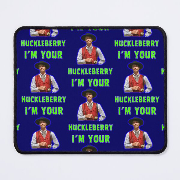 Item preview, Val Kilmer I'm Your Huckleberry designed and sold by WoodburyLake.