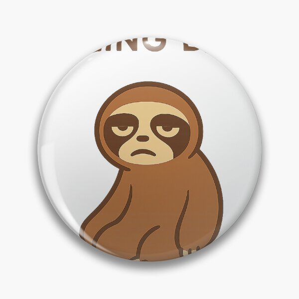 Item preview, Feeling Bleh- Lazy Sloth  designed and sold by Wesbro0.