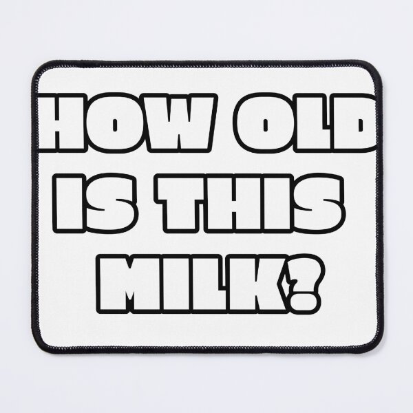 Item preview, How Old Is This Milk?  designed and sold by cvittoe.