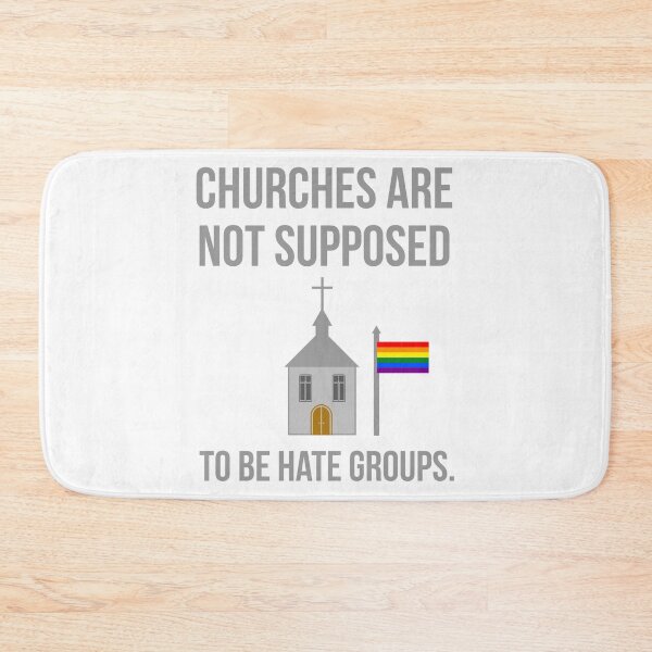 Item preview, Churches are not supposed to be hate groups.  designed and sold by Rachel the Artist .