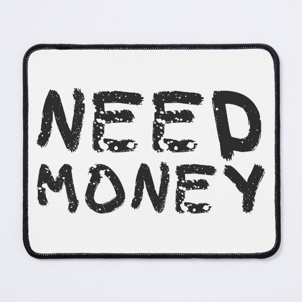 Item preview, Need Money designed and sold by UNK-Fatigues.