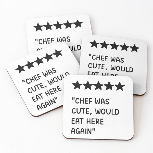 Item preview, Chef Was Cute, Would Eat Here Again designed and sold by Alberto Dominguez.
