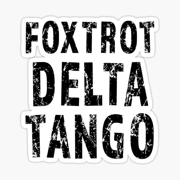 Item preview, Foxtrot Delta Tango designed and sold by LateNightInn.