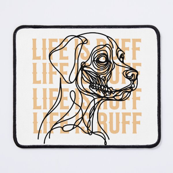 Item preview, Life is Ruff Minimal Dog Line Art designed and sold by Tiendita-Arroyo.