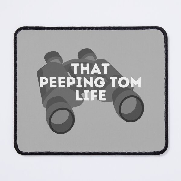 Item preview, That Peeping Tom Life designed and sold by UNK-Fatigues.