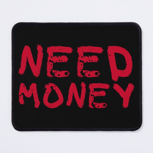 Item preview, Need Money designed and sold by UNK-Fatigues.