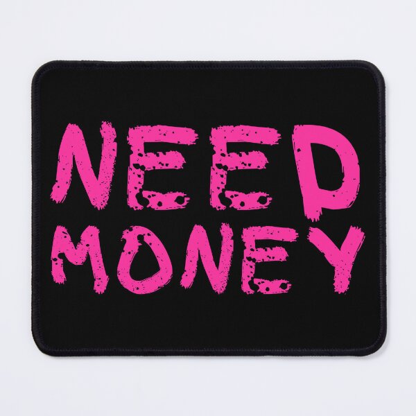 Item preview, Need Money designed and sold by UNK-Fatigues.