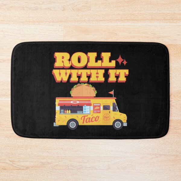 Item preview, Roll With It Taco Truck Humor designed and sold by SkiesOfBlue5150.