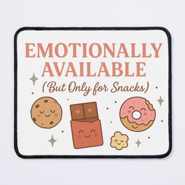 Item preview, Emotionally Available for Snacks designed and sold by Happily Lover.