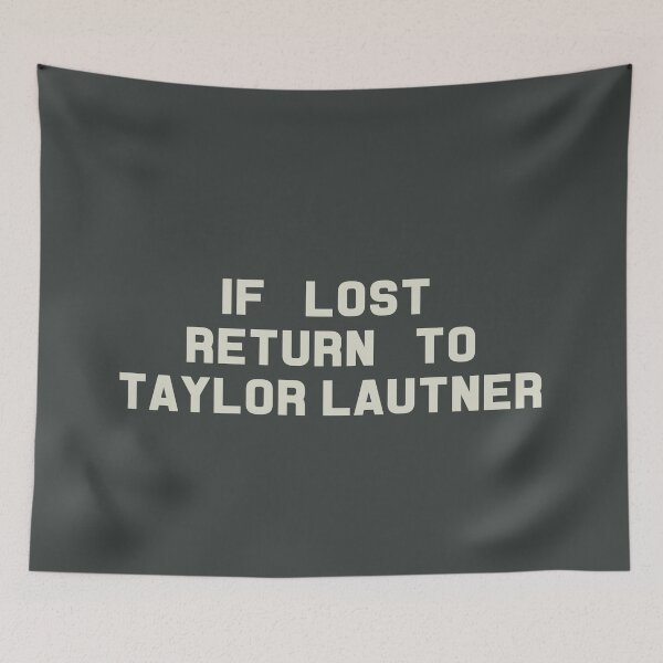 Artikelvorschau, If Lost Return to Taylor Lautner Tee entworfen und verkauft von deluluhaze.