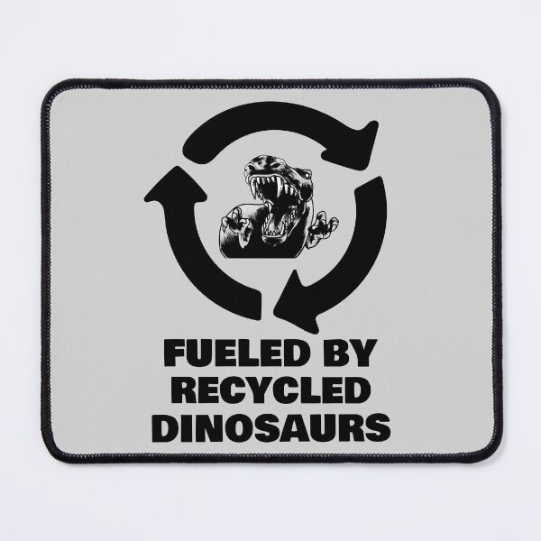Item preview, Fueled by Recycled Dinosaurs designed and sold by 87-Aesthetics.