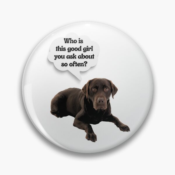 Item preview, Labrador Retriever Good Girl – Funny Dog Quote Design designed and sold by Fredster1966.
