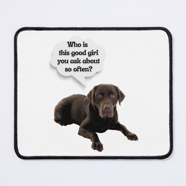 Item preview, Labrador Retriever Good Girl – Funny Dog Quote Design designed and sold by Fredster1966.
