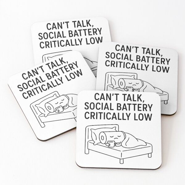 Item preview, Cant Talk Social Battery critically low designed and sold by AlphaPODMonkey.