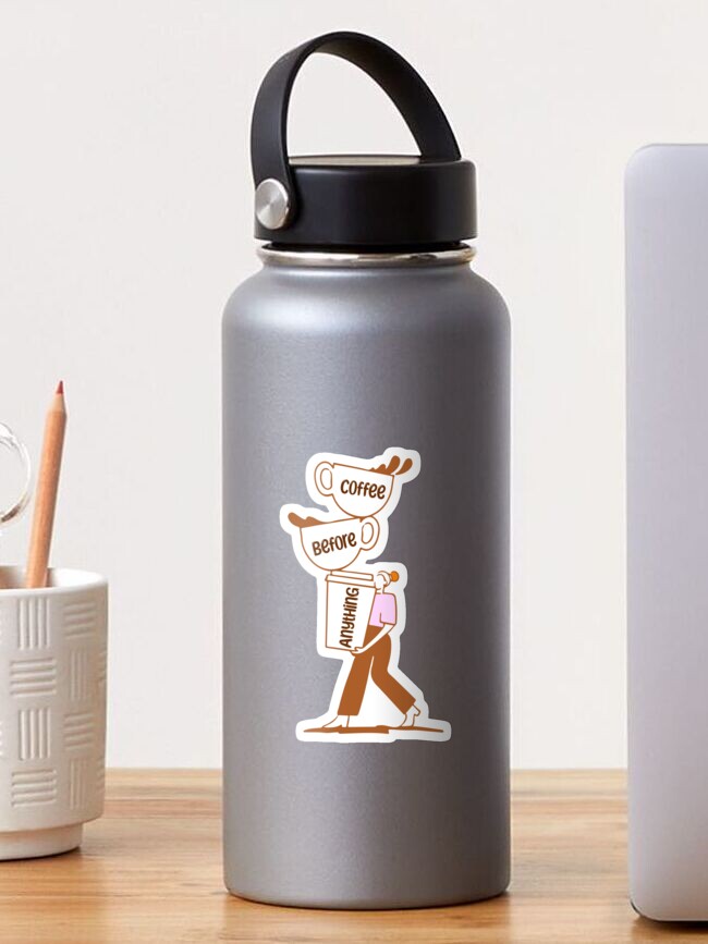 Thumbnail 1 of 3, Sticker, Coffee Before Anything – Cute Relatable Girl Coffee Design for Mugs & Stickers designed and sold by DunkinFan.