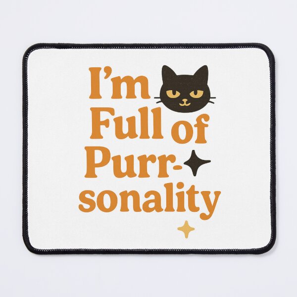 Item preview, I'm Full of Purr-sonality designed and sold by Happily Lover.