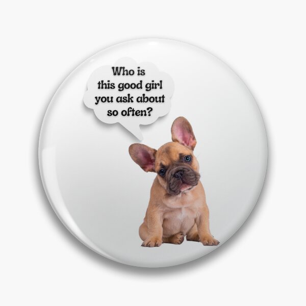 Item preview, Sassy French Bulldog Good Girl Quote – Funny Dog Thought Bubble Art designed and sold by Fredster1966.