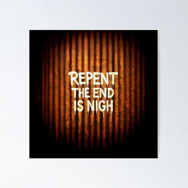 Item preview, Repent the End Is Nigh – Rusted Corrugated Iron Graffiti Wall Art designed and sold by Michael van der Hoorn.