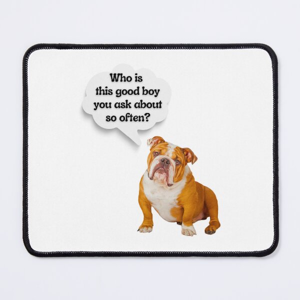 Item preview, English Bulldog Good Boy – Funny Dog Quote Design designed and sold by Fredster1966.
