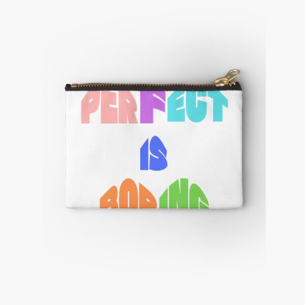 Item preview, Perfect Is Boring – Embrace Your Unique Self designed and sold by nav2107.
