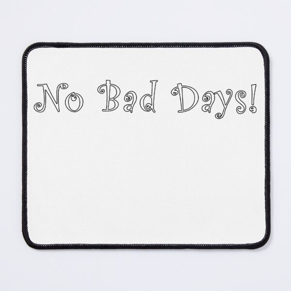 Item preview, No Bad Days designed and sold by thomasy07.
