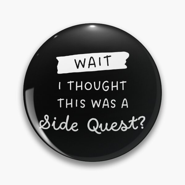 Item preview, Wait I Thought This Was a Side Quest Funny Tabletop RPG designed and sold by pixeptional.