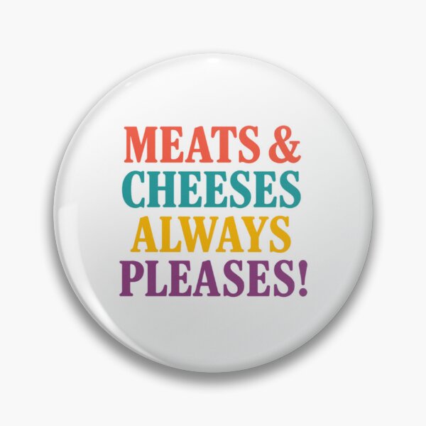 Item preview, Meats And Cheeses Always Pleases designed and sold by Interstellarwear.