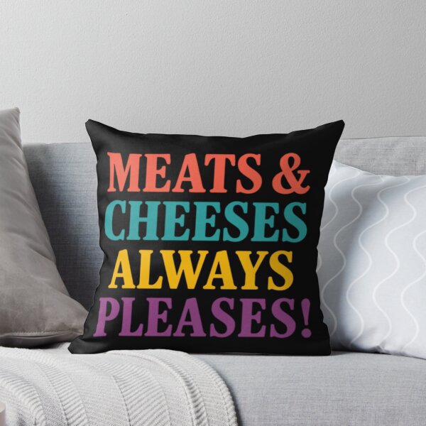 Item preview, Meats And Cheeses Always Pleases designed and sold by Interstellarwear.