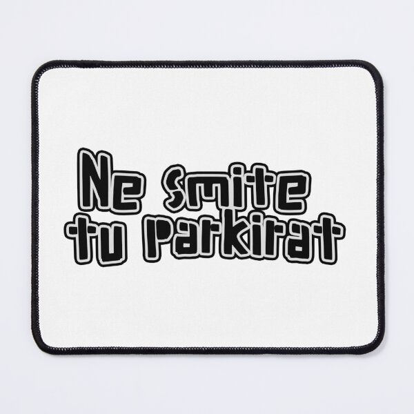 Item preview, Ne smite tu parkirat designed and sold by MC Art Studio.