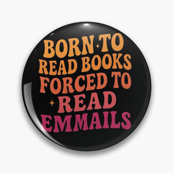 Item preview, Funny Book Lover Quote - Born to Read Books Forced to Read Emails - Reading vs Adult Life Humor designed and sold by love3617.
