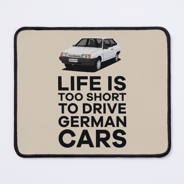 Item preview, Life is too short to drive German cars - Lada Samara - VAZ-2109 - VAZ-2108 - designed and sold by knappidesign.