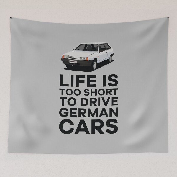 Item preview, Life is too short to drive German cars - Lada Samara - VAZ-2109 - VAZ-2108 - designed and sold by knappidesign.