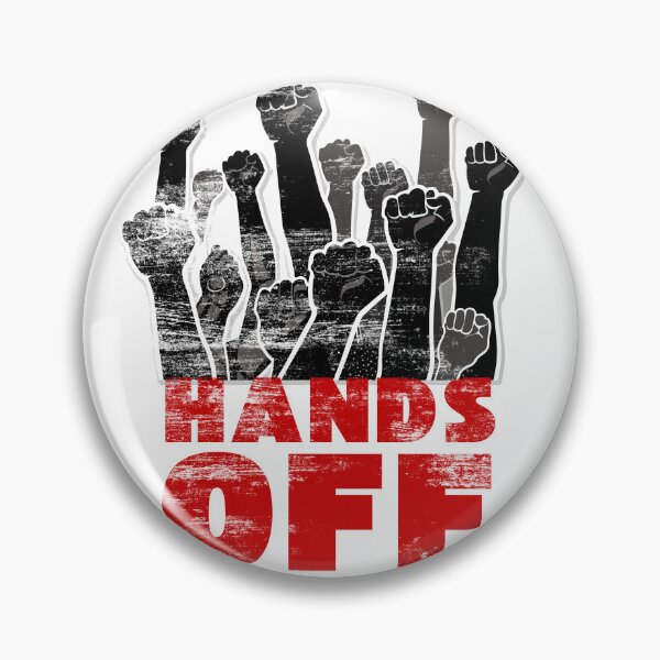 Item preview, Hands off protest designed and sold by Red-forever.