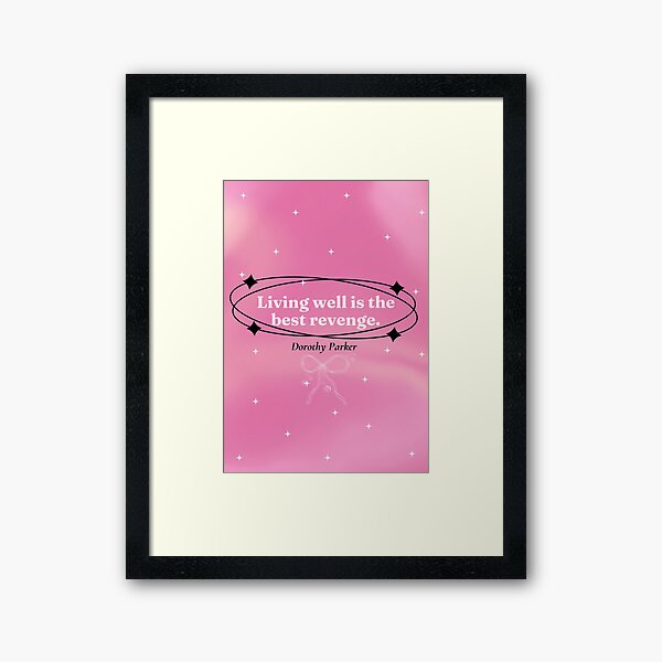 Item preview, Dorothy Parker Quote – Living Well Is the Best Revenge – Inspiring Poetry designed and sold by Poeticrituation.