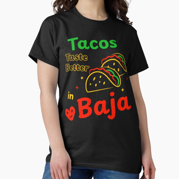 Vista previa del artículo con la obra «Los tacos saben mejor en Baja - Baja Travel Fun», diseñado y vendido por Zingra.