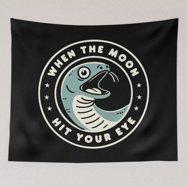 Item preview, When Moon Hit Eyes - Funny Eel Humor designed and sold by Scaryzz.