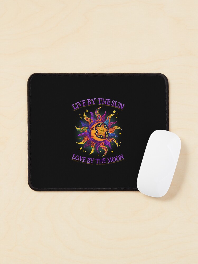 Thumbnail 1 of 5, Mouse Pad, Live By The Sun, Love By The Moon designed and sold by hjalte81.