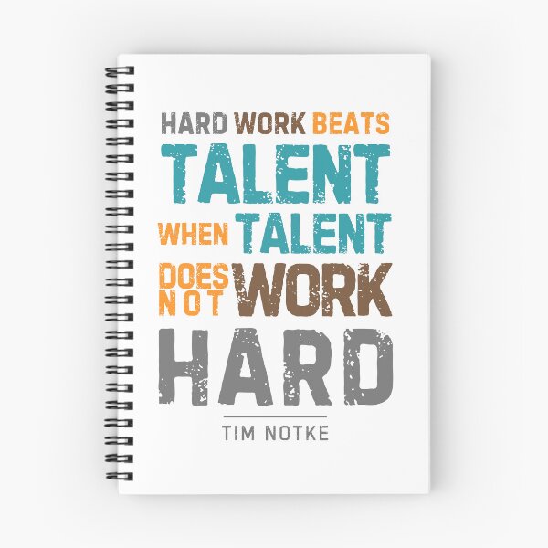 Item preview, “Hard work beats talent when talent doesn't work hard,”― Tim Notke  designed and sold by Sketch-Shack.