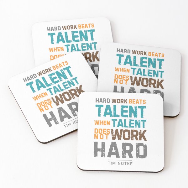 Item preview, “Hard work beats talent when talent doesn't work hard,”― Tim Notke  designed and sold by Sketch-Shack.
