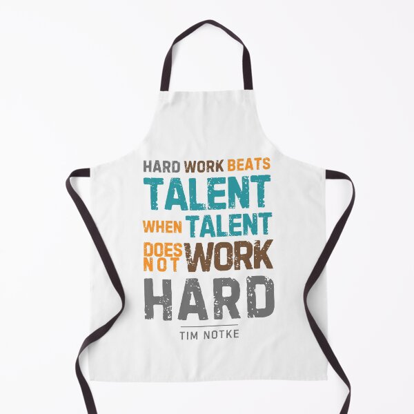 Item preview, “Hard work beats talent when talent doesn't work hard,”― Tim Notke designed and sold by Sketch-Shack.