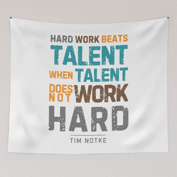 Item preview, “Hard work beats talent when talent doesn't work hard,”― Tim Notke  designed and sold by Sketch-Shack.